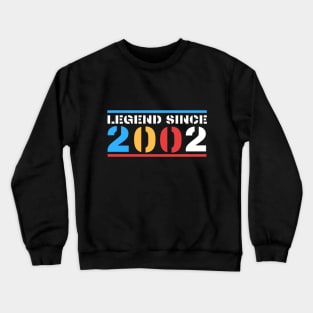 LEGEND SINCE 2002 Crewneck Sweatshirt